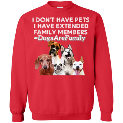 I Don't Have Pets I Have Extended Family Members Shirt Red