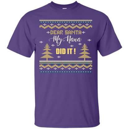Christmas T-shirt Dear Santa My Nana Did It Purple