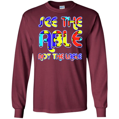 See The Able Not The Lable Autism Awareness T-shirt Maroon