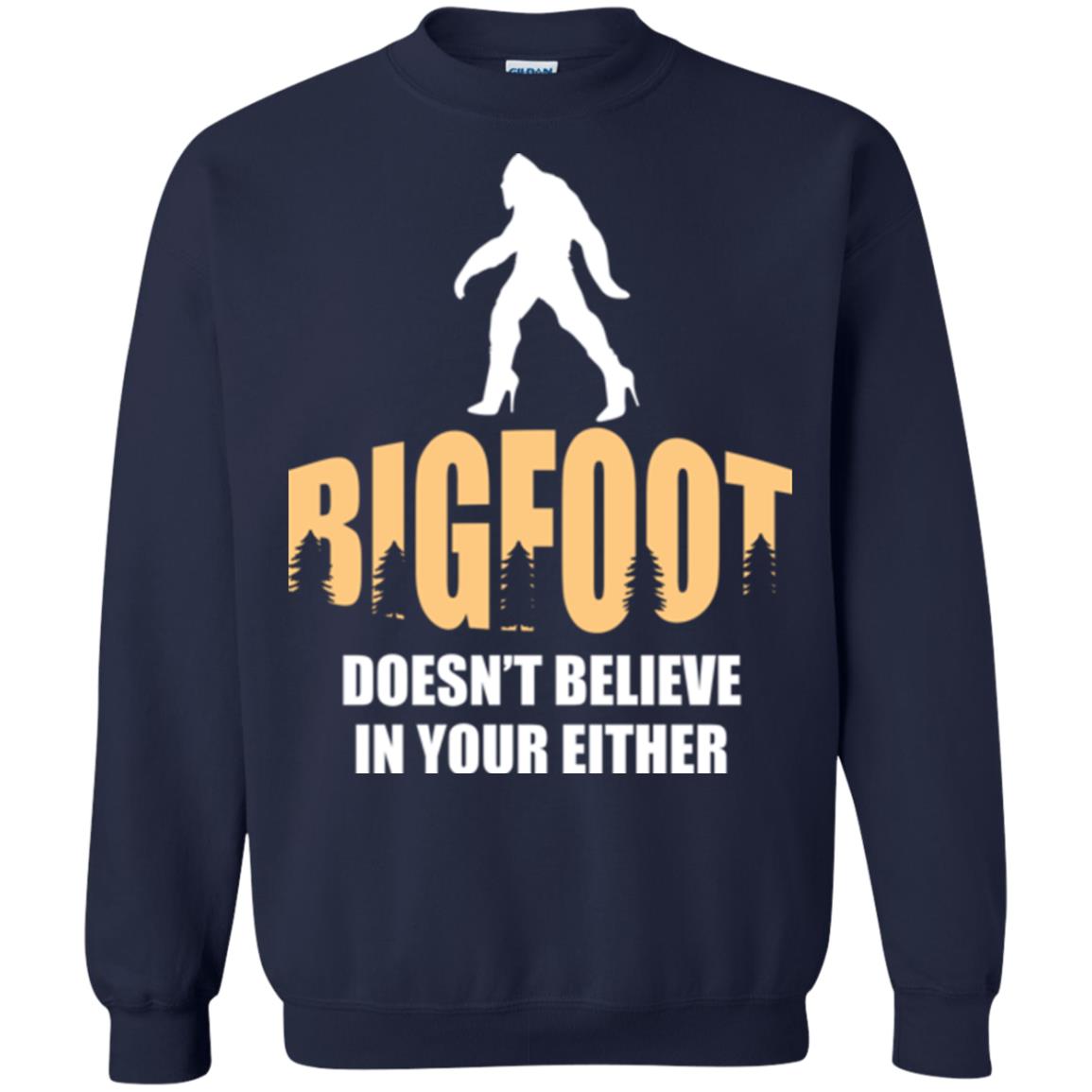 Bigfoot Doesn't Believe In Your Either T-shirt Navy