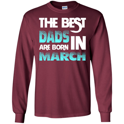 Daddy T-shirt The Best Dads Are Born In March Maroon