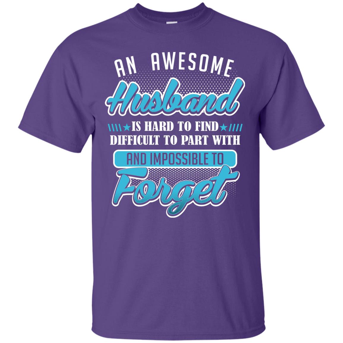 Husband T-shirt An Awesome Husband Is Hard To Purple