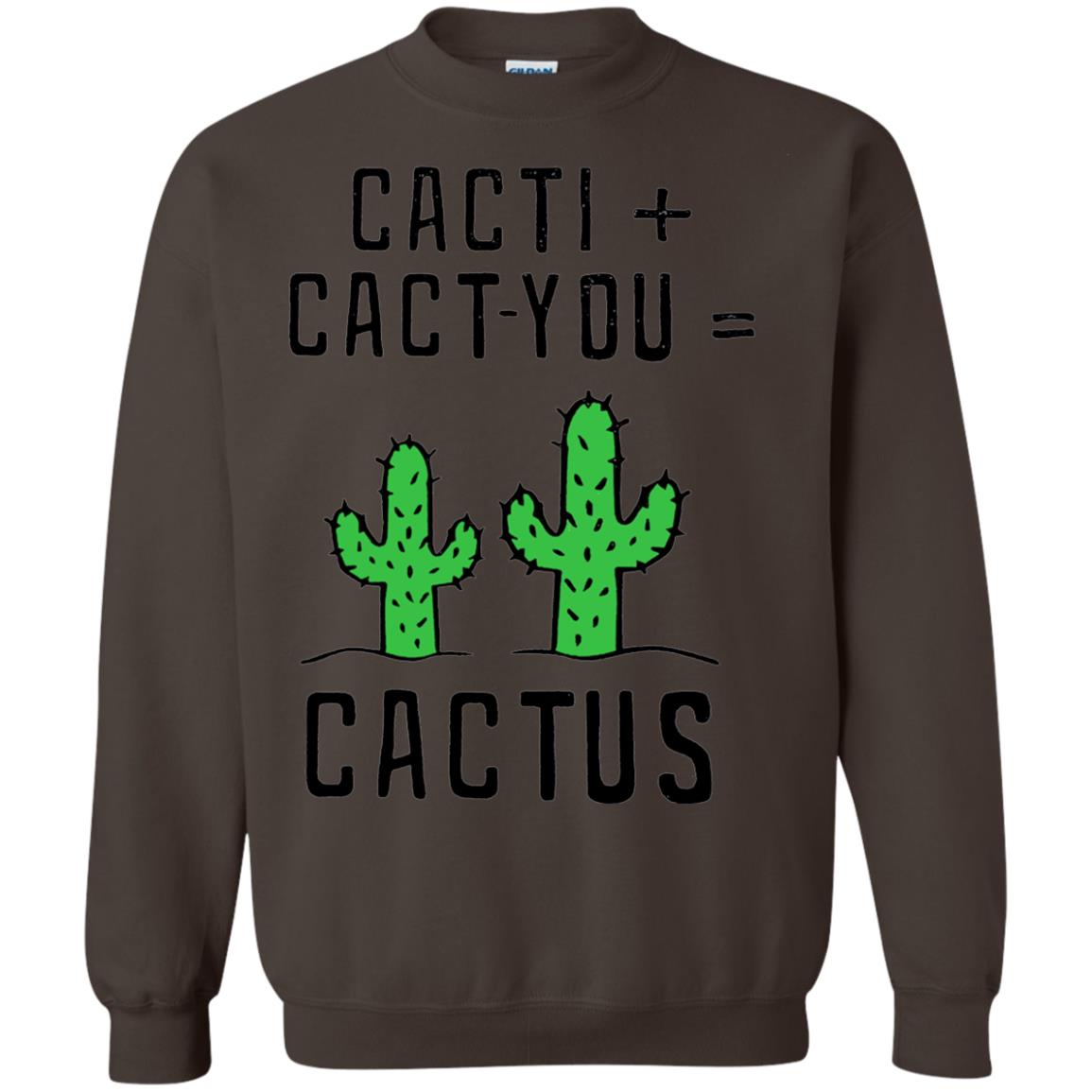 Funny Cactus Shirt Cact I Cact You Dark Chocolate