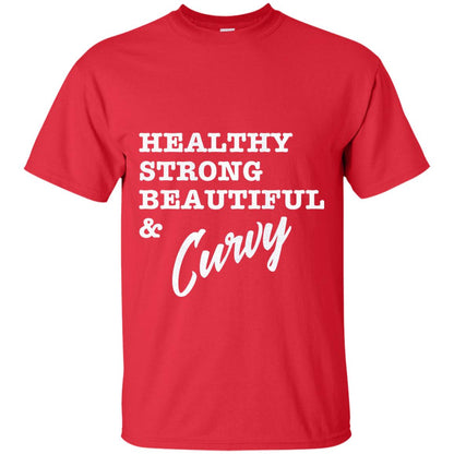 Bold Exercise T-shirt Healthy Strong Beautiful And Curvy Red