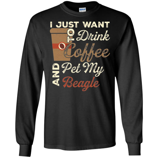 Coffee Lovers T-shirt I Just Want To Drink Coffee And Pet My Beagle Black