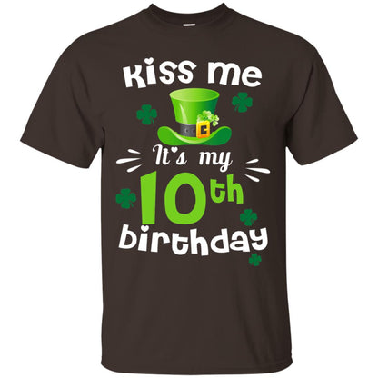 Kiss Me It_s My 10th Birthday Patrick_s Day T-shirt Dark Chocolate