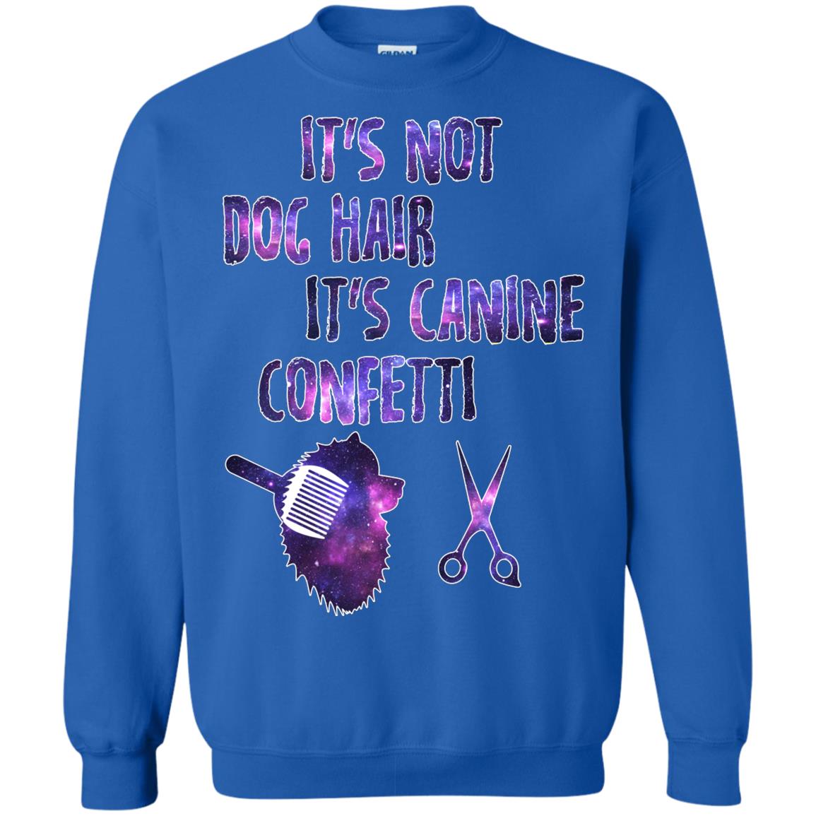 It's Not Dog Hair It's Canine Confetti Groomer Dog Shirt Royal