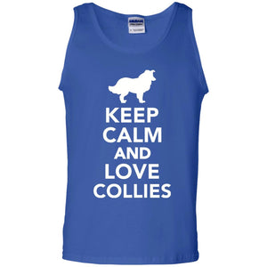 Keep Calm And Love Collies T-shirt