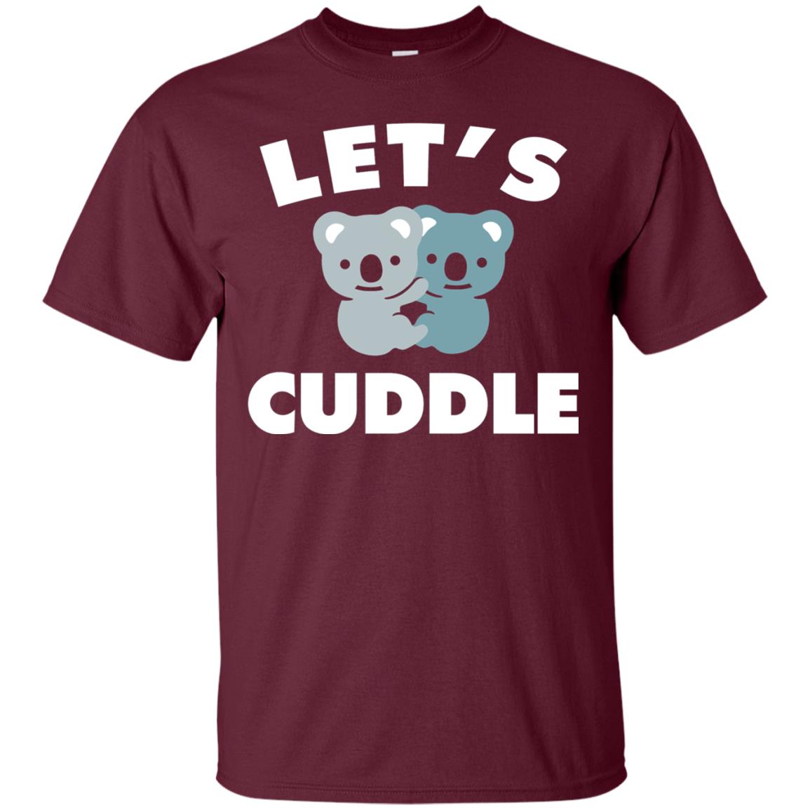 Let_s Cuddle Novelty T-shirt Maroon