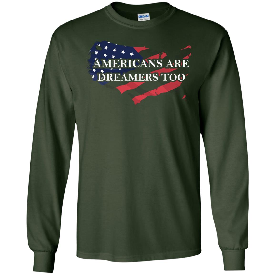Americans Are Dreamers Too T-shirt Forest Green