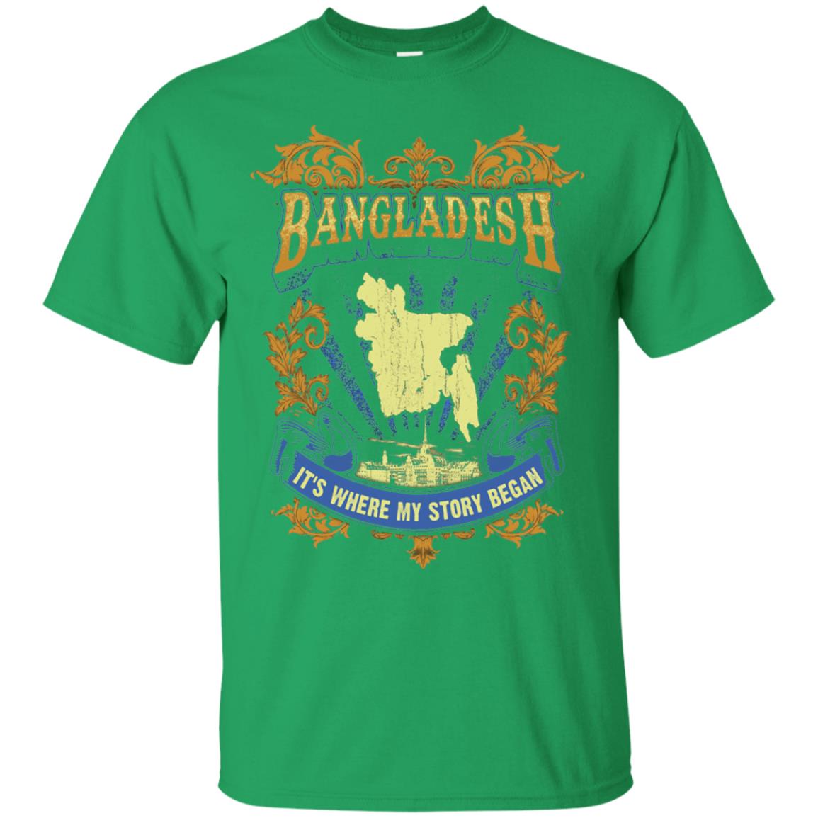Bangladesh It_s Where My Story Began T-shirt Irish Green