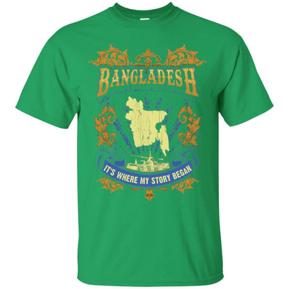 Bangladesh It_s Where My Story Began T-shirt Irish Green