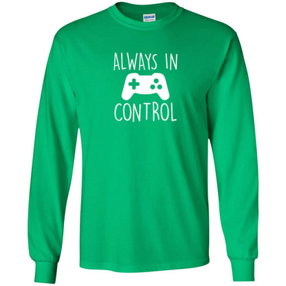 Gamer T-shirt Always In Control Video Game Irish Green