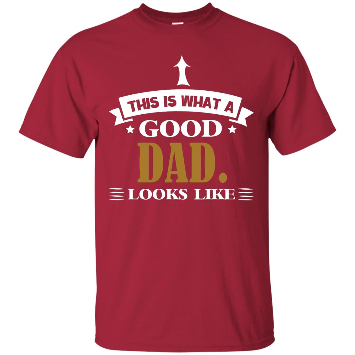 This Is What A Good Dad Look Like Shirt For Father's Day Cardinal