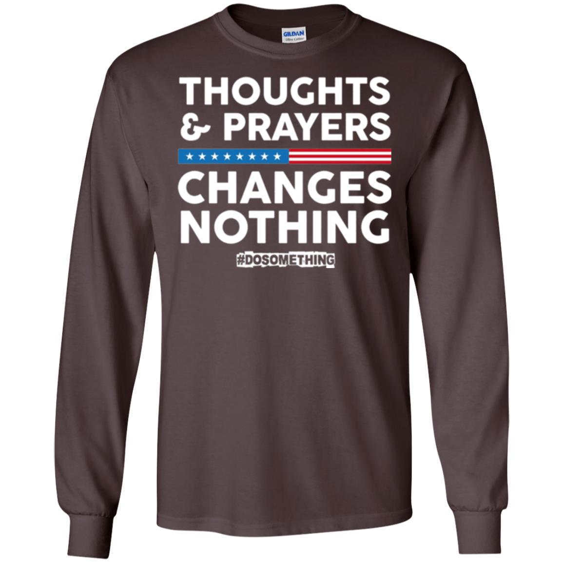 Thoughts And Prayers Changes Nothing Anti Gun T-shirt Dark Chocolate