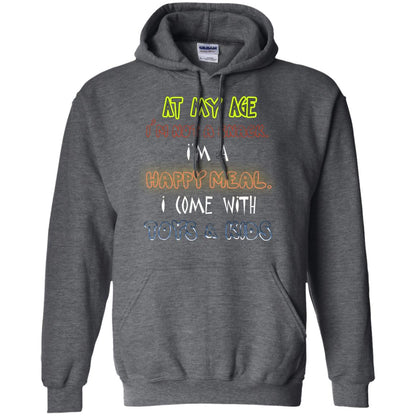 At My Age Im Not A Snack Im A Happy Meal I Come With Toy And Kids Shirt Dark Heather