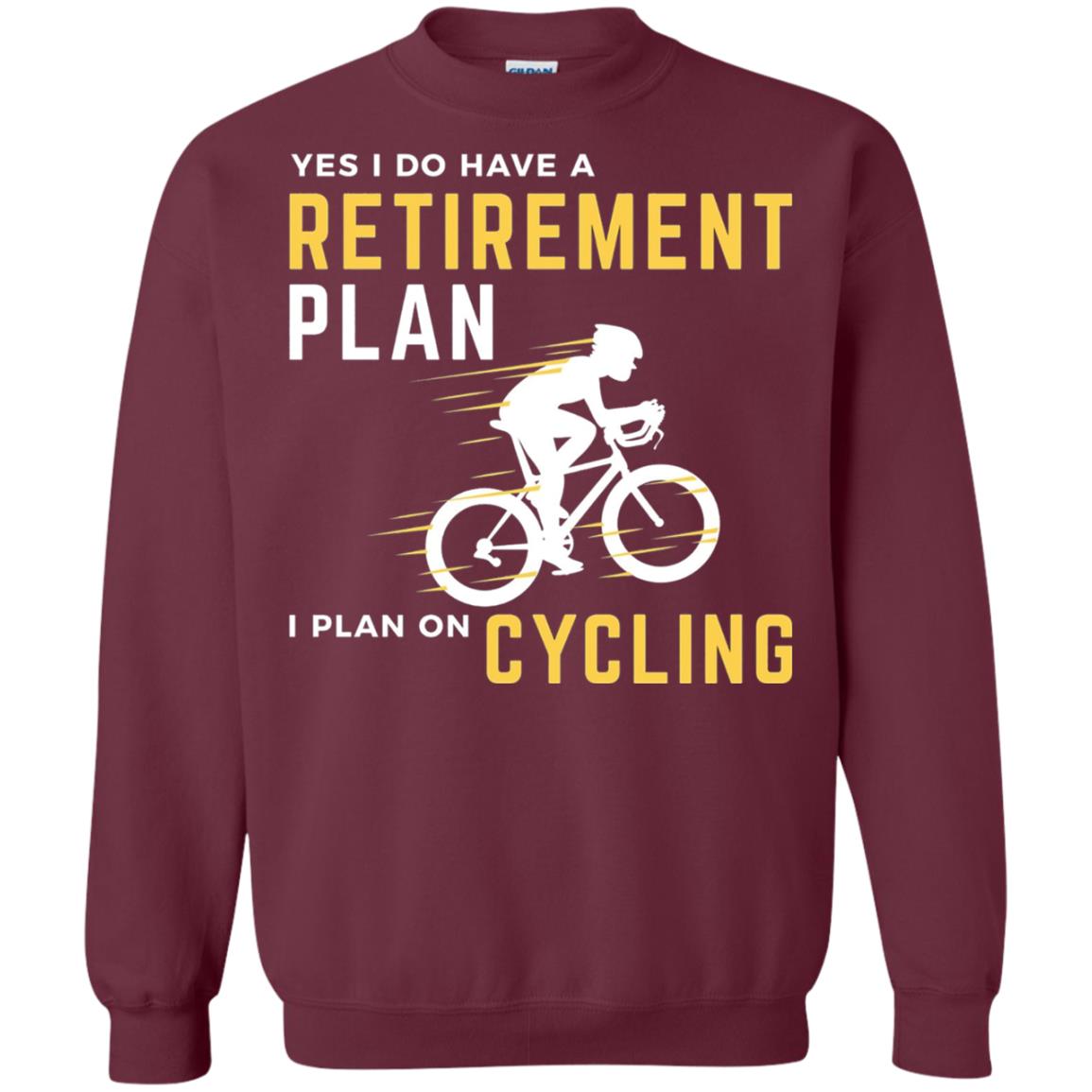 Funny Bicycle Cycling T-shirt Retirement Plan I Plan On Cycling Maroon