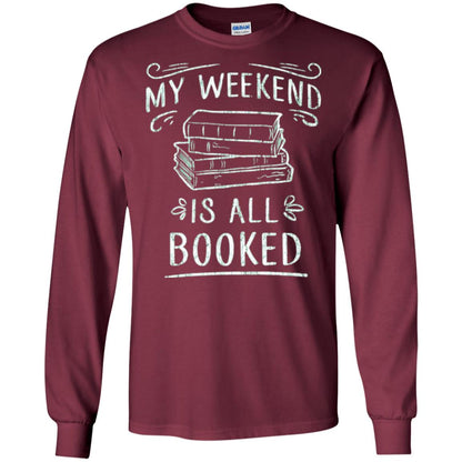Funny Book Lover Tshirt My Weekend Is All Booked T Shirt Maroon