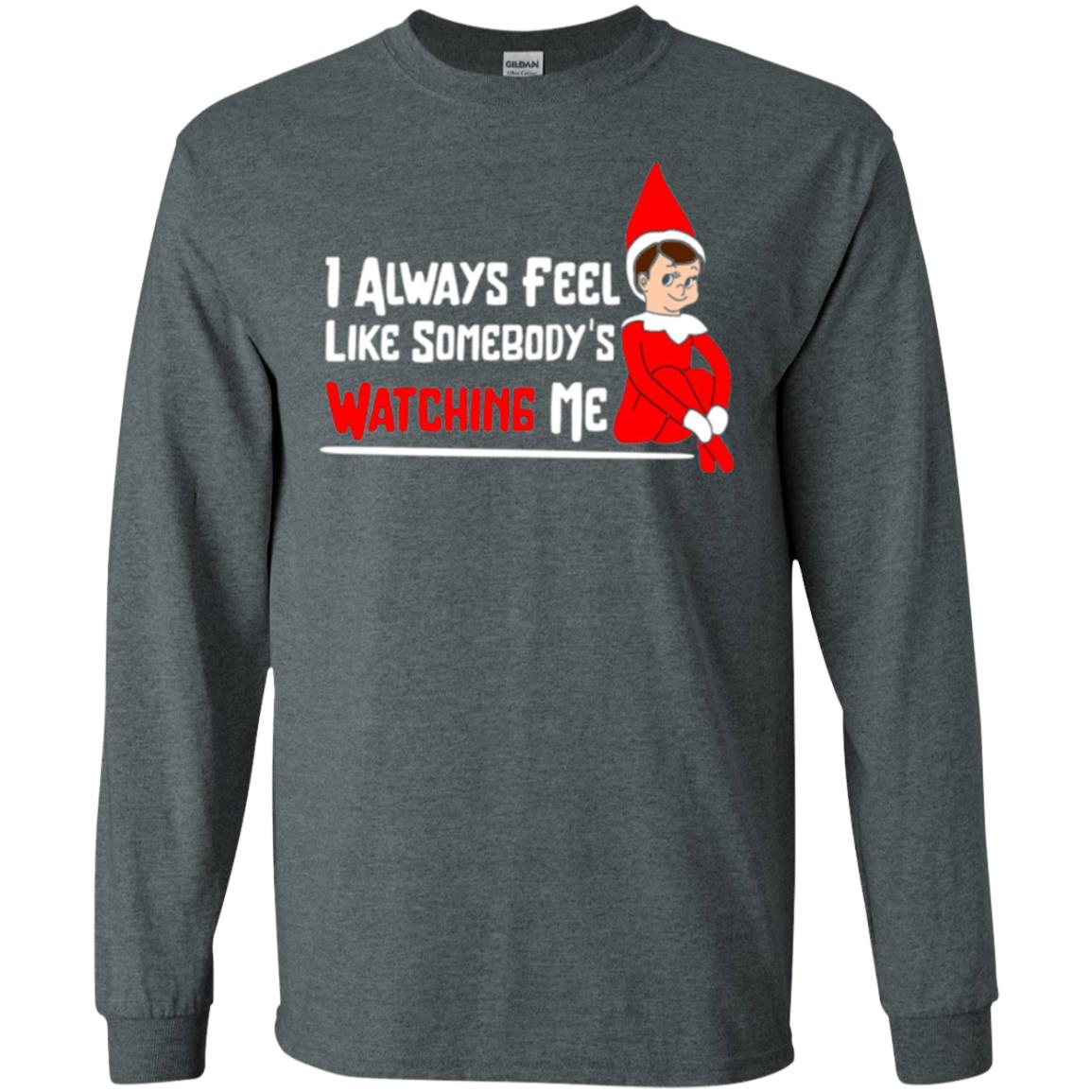 Christmas T-shirt I Alway Feel Like Somebody_s Watching Me Dark Heather
