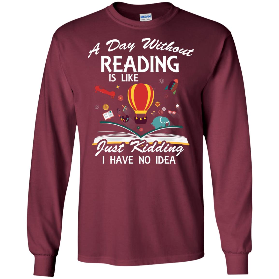 A Day Without Reading Is Like Bookworm T-shirt Maroon
