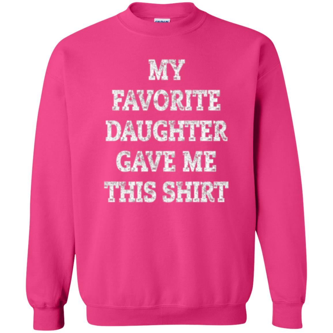 Parent Christmas T-shirt My Favorite Daughter Gave Me This Shirt Heliconia