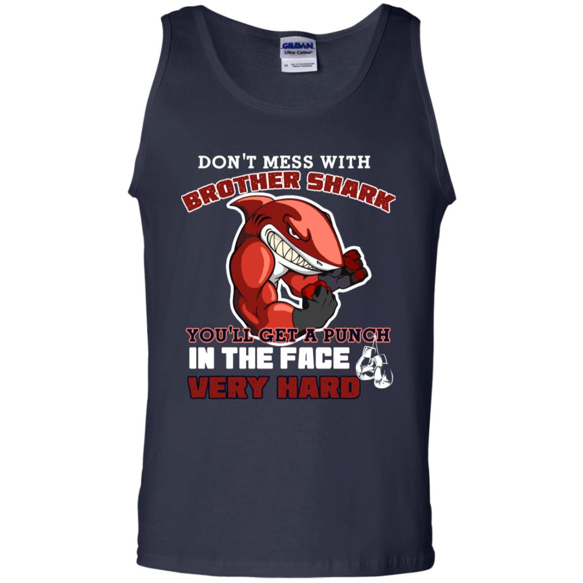 Don't Mess With Brother Shark You'll Get A Punch In The Face Very Hard Family Shark Shirt Navy