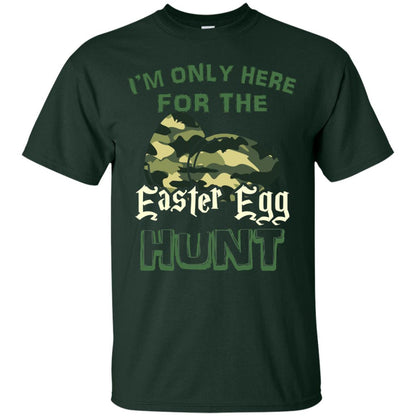 I_m Only Here For The Easter Egg Hunt Gift Shirt For Camouflage Eggspert Hunter Forest