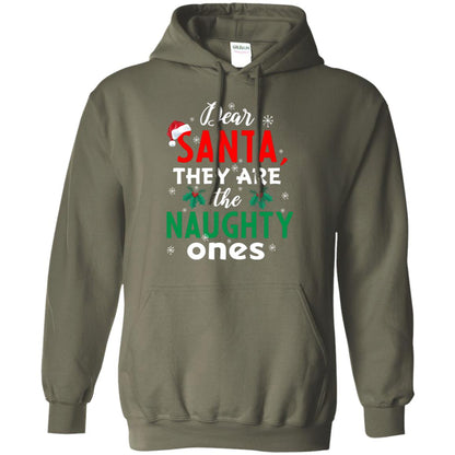 Dear Santa They Are The Naughty Ones Funny X-mas Gift Shirt Military Green