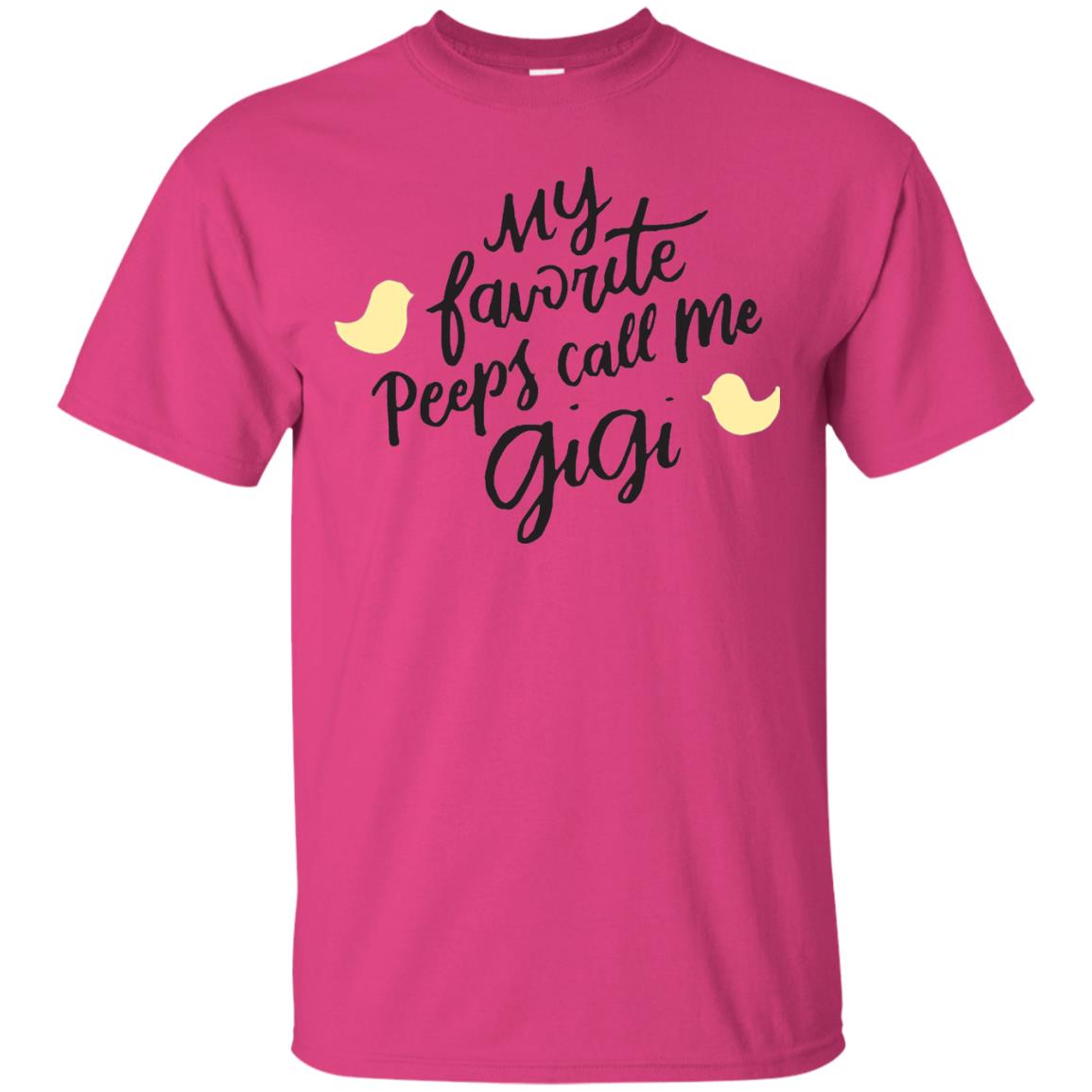 My Favorite Peeps Call Me Gigi Shirt Heliconia