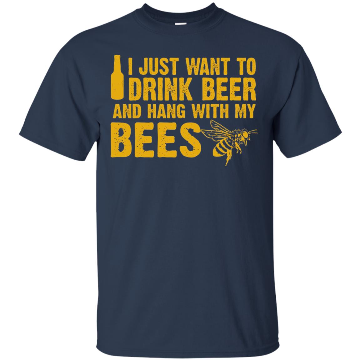 I Just Want To Drink Beer And Hang With My Bees Beekeeper T-shirt Navy