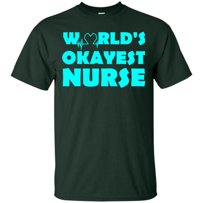 Nurse T-shirt World_s Okayest Nurse Forest