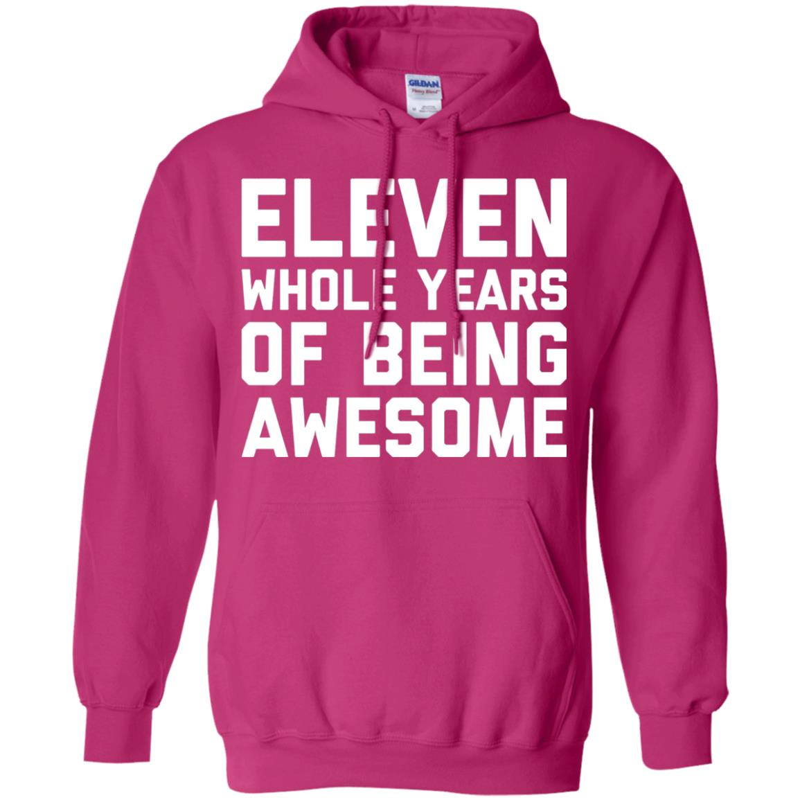 Eleven Whole Years Of Being Awesome 11th Birthday T-shirt Heliconia