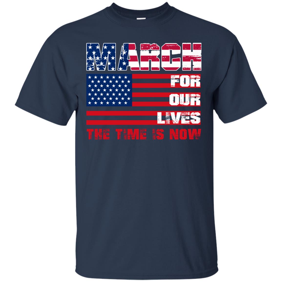 March For Our Lives The Time Is Now Gun Controls T-shirt Navy