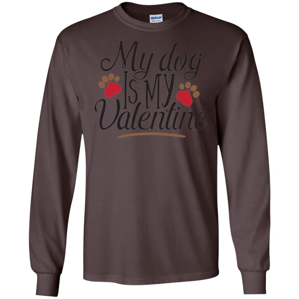Happy Valentine_s Day T-shirt My Dog Is My Valentine Dark Chocolate