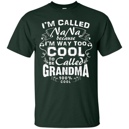 I'm Called Nana Because I'm Way Too Cool To Be Called Grandma Forest