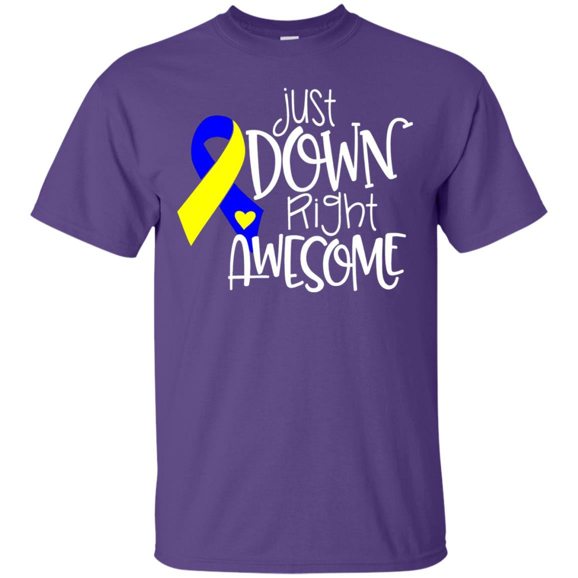 Just Down Right Awesome Down Syndrome Awareness T-shirt Purple