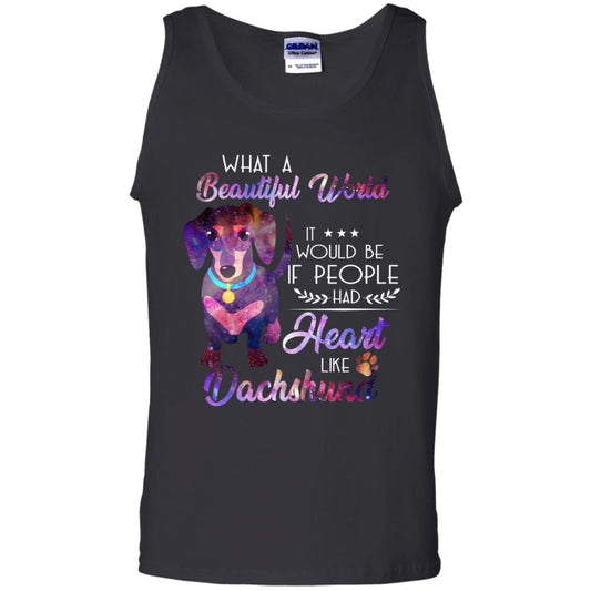 What A Beautiful World It Would Be If People Had Heart Like Dachshund Shirt Black