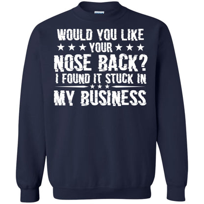 Would You Like Your Nose Back I Found It Stuck In My Business Navy