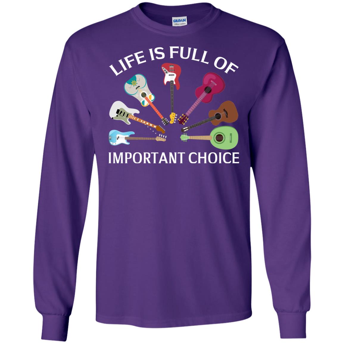 Life Is Full Of Important Choice Guitars Shirt Purple