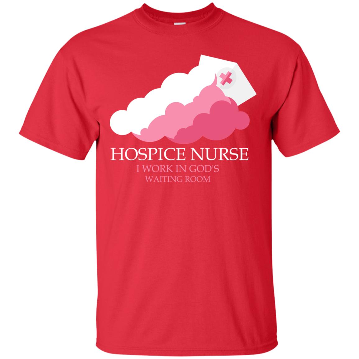 Hospice Nurse Shirt I Work In God_s Waiting Room Red