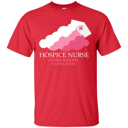 Hospice Nurse Shirt I Work In God_s Waiting Room Red
