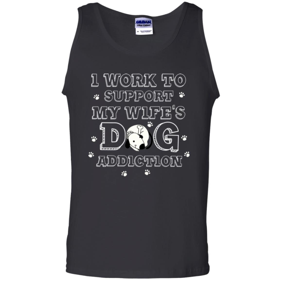 Husband T-shirt I Work To Support My Wife's Dog Addiction Black