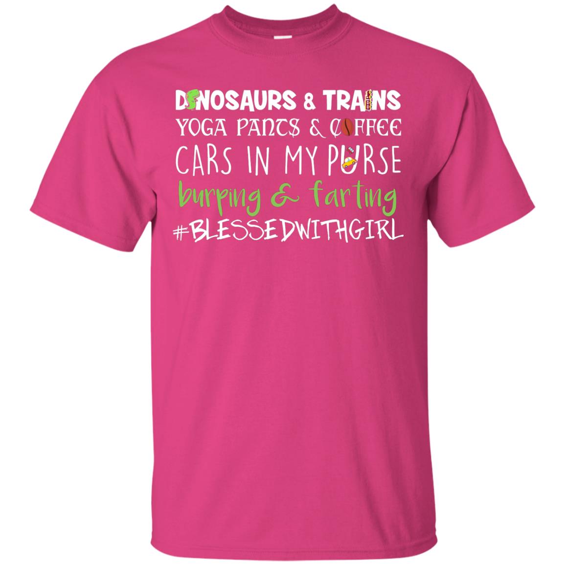 Dinosaurs And Trains Yoga Pants Coffee Cars In My Purse Buring Farting Mom Of Girls Shirt Heliconia