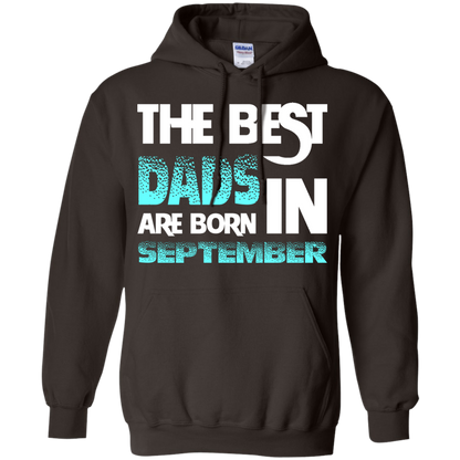 Daddy T-shirt The Best Dads Are Born In September Dark Chocolate
