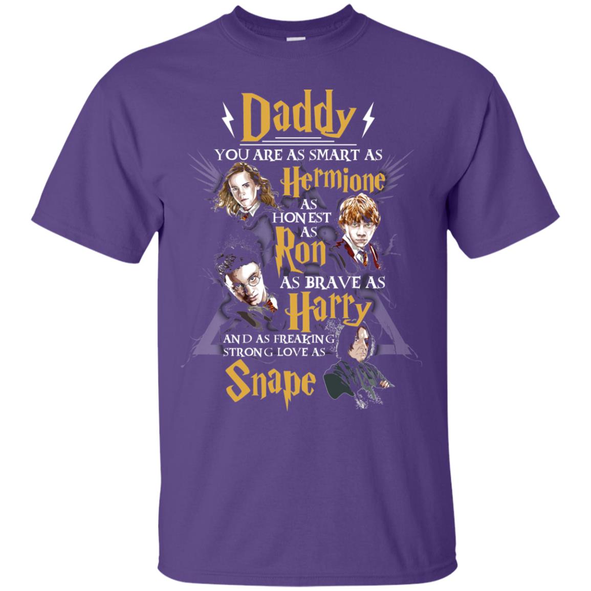 Daddy You Are As Smart As Hermione As Honest As Ron As Brave As Harry Harry Potter Fan T-shirtG200 Gildan Ultra Cotton T-Shirt