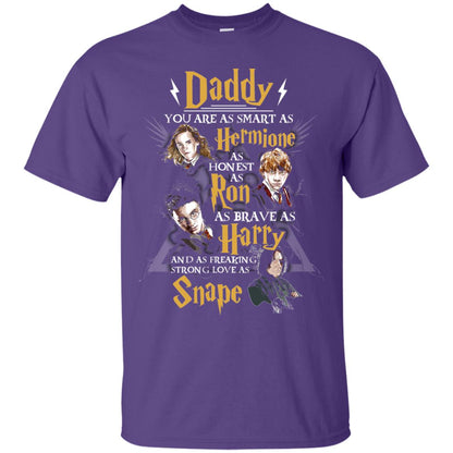 Daddy You Are As Smart As Hermione As Honest As Ron As Brave As Harry Harry Potter Fan T-shirtG200 Gildan Ultra Cotton T-Shirt