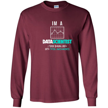 Data Scientist I Turn Boring Into Totall Awesomeness Maroon