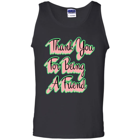 Thank You For Being A Friend Best Quote Shirt Black