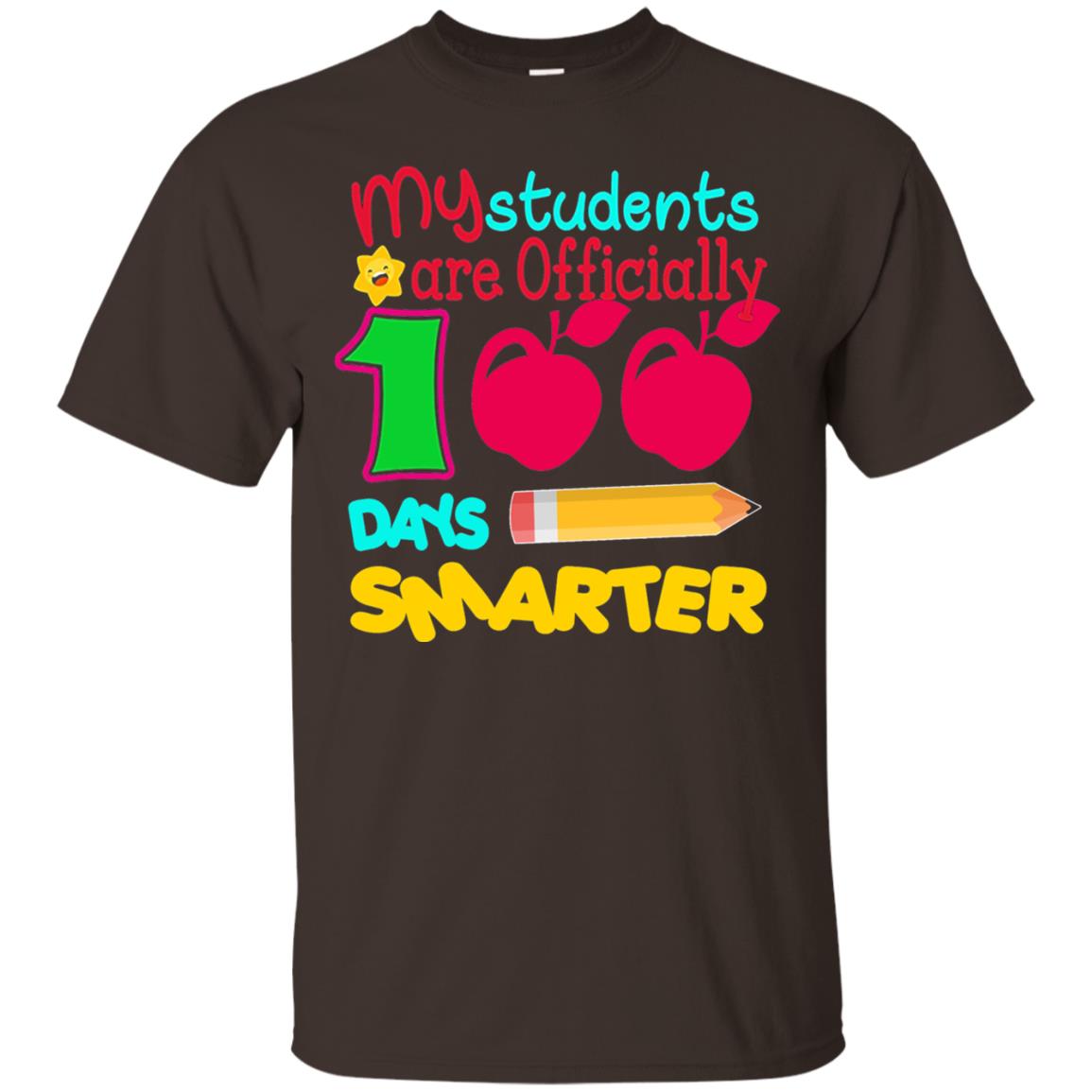 My Students Are Officially 100 Days Smarter Teachers T-shirt Dark Chocolate