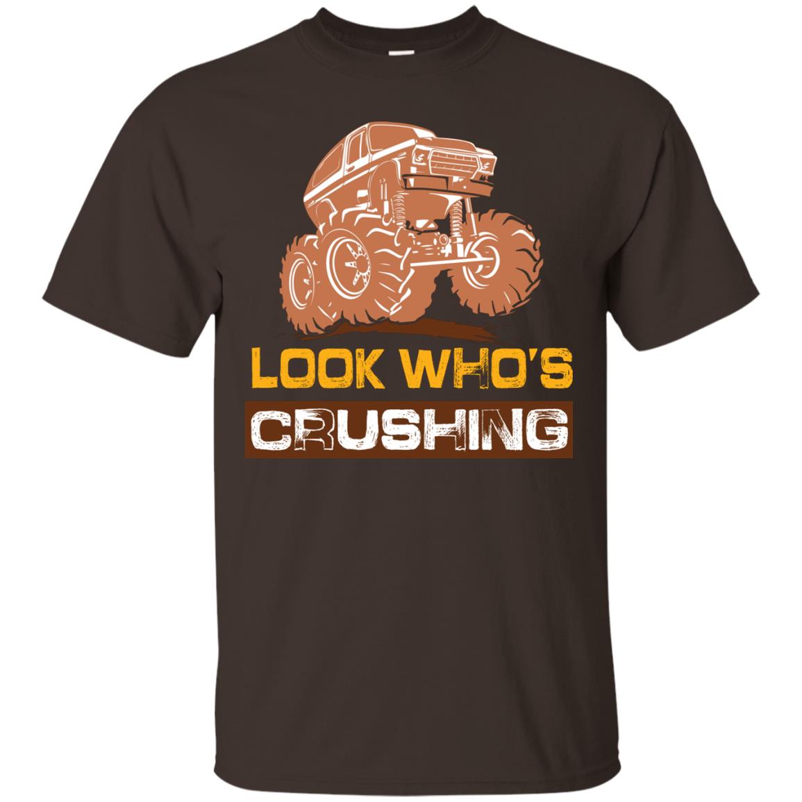 Look Who’s Crushing Cool Trucking Lover T-shirt Dark Chocolate